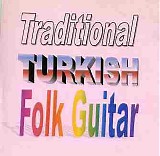 Various artists - Traditional Turkish Folk Guitar