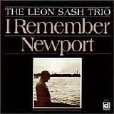 Leon Sash Trio - I Remember Newport