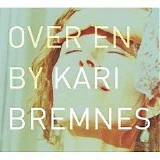 Kari Bremnes - Over en by