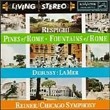 Fritz Reiner & Chicago Symphony Orchestra - Debussy - La Mer & Respghi - Pines and Fountains of Rome