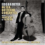 Edgar Meyer, Yo-Yo Ma, Hugh Wolff, Joshua Bell & The Saint Paul Chamber Orchestr - Meyer / Bottesini: Concertos