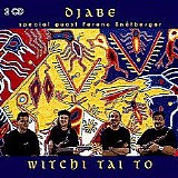 Djabe, BarabÃ¡s TamÃ¡s, Ã‰gerhÃ¡zi Attila, Sipos AndrÃ¡s, Muck Ferenc, SzalÃ³ki  - Witchi Tai To