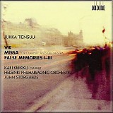 Kari Kriikku, John Storgards & Helsinki Philharmonic Orchestra - Vie / Missa for Clarinet and Orchestra / False Memories I-III