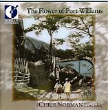 Chris Norman - The Flower of Port Williamns