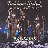 KormorÃ¡n - Betlehemi kirÃ¡lyok - KarÃ¡csonyi dalok Ã©s versek
