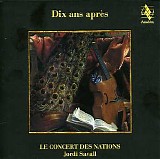Jordi Savall & Le Concert des Nations - Dix ans aprÃ©s