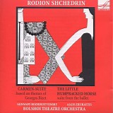 Gennady Rozhdestvensky, Algis Zhuraytis & Bolshoi Theatre Orchestra - Carmen-Suite (based on themes of Georges Bizet) / The Little Humpbacked Horse (suite from the ballet)