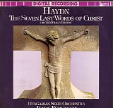 Ferencsik JÃ¡nos - Joseph Haydn - The Seven Last Words of Christ - Orchestral Version