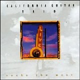 California Guitar Trio, Bert Lams, Paul Richards, Hideyo Moriya & Tony Levin - Rocks The West