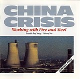 China Crisis - Working With Fire And Steel