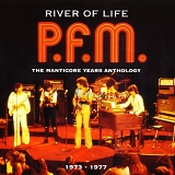 Premiata Forneria Marconi - River of Life - The Manticore Years Anthology 1973-1977