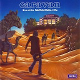 Caravan - Live At The Fairfield Halls, 1974