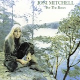 Joni Mitchell - For The Roses