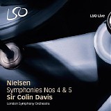 London Symphony Orchestra / Sir Colin Davis - Nielsen: Symphonies Nos 4 & 5