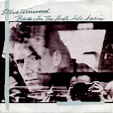 Steve Winwood - Back In The High Life Again