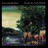 Fleetwood Mac - Tango in the Night