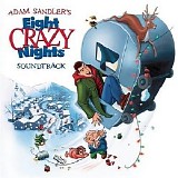 Adam Sandler - Eight Crazy Nights Soundtrack