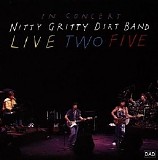 Nitty Gritty Dirt Band - Live Two Five