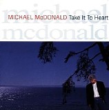 Michael McDonald - Take It To Heart