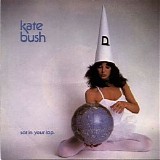 Kate Bush - Sat In Your Lap