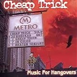 Cheap Trick - Music for Hangovers
