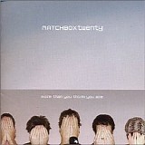 Matchbox 20 - More Than You Think You Are