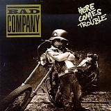 Bad Company - Here Comes Trouble