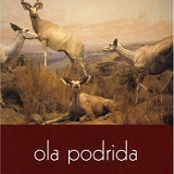 Ola Podrida - Ola Podrida