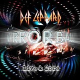 Def Leppard - Mirror Ball - Live & More