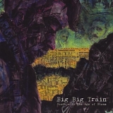 Big Big Train - Goodbye To The Age Of Steam