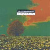 Northern Picture Library - Love Song for the Dead Che 12"