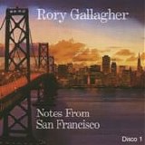 Rory Gallagher - Notes from San Francisco (Disco 1)