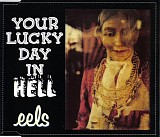 Eels - Your Lucky Day In Hell