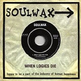 Soulwax - When Logics Die