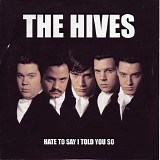 Hives - Hate To Say I Told You So