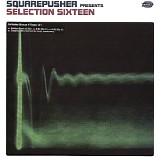 Squarepusher - Selection Sixteen