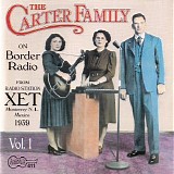 Carter Family - On Border Radio - 1939 : Vol. 1