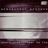 Armageddon Project - Where Angels Fear To Fly