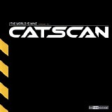 Catscan - The World Is Mine