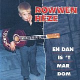 Rowwen Heze - En Dan Is 't Mar Dom