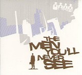Various artists - The Men You'll Never See