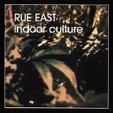 Rue East - Indoor Culture
