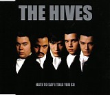 Hives - Hate To Say I Told You So