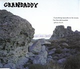 Grandaddy - Everything Beautiful Is Far Away