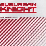 Suburban Knight - Digital Warriors (Episode I)