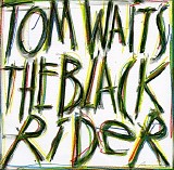 Tom Waits - The Black Rider