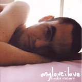 Bogdan Raczynski - My Love I Love