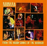 Nirvana - From The Muddy Banks Of The Wishkah