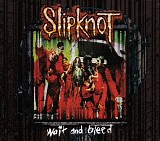 Slipknot - Wait and Bleed