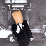 2 Many DJ's - As Heard on Radio Soulwax Pt. 2